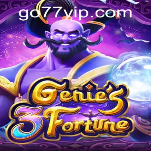 Descubra o Mundo de Aventuras de Genie3Fortune e Sua Conexão com 77vip.com