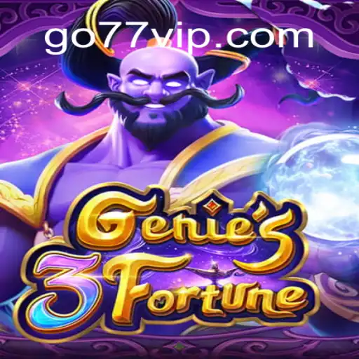 Descubra o Mundo de Aventuras de Genie3Fortune e Sua Conexão com 77vip.com